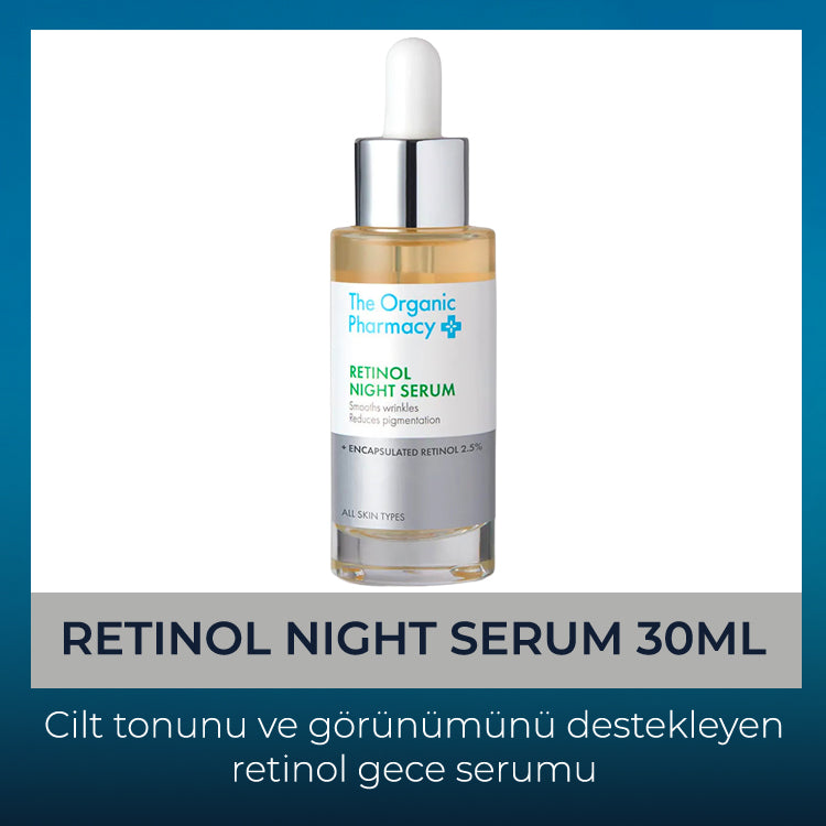Retınol Nıght Serum - Gece Serumu 30ml – The Organic Pharmacy Retınol Nıght Serum - Gece Serumu 30ml – The Organic Pharmacy